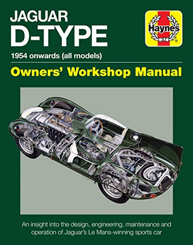 Jaguar D-Type Owners' Workshop Manual: 1954 onwards (all models)
