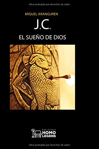 J.C. El sueño de Dios J.C. El sueño de Dios