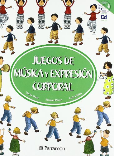 JUEGOS DE MUSICA Y EXPRESION CORPORAL (Juegos parramon)