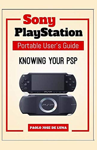 Knowing Your PSP: User’s Guide to Sony PlayStation Portable