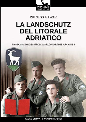 La Landschutz del Litorale Adriatico (Italian Edition)