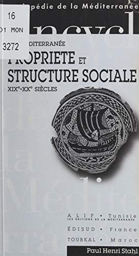 La Méditerranée : propriété et structure sociale, XIXe-XX siècles (French Edition)