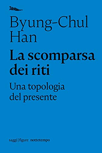 La scomparsa dei riti: Una topologia del presente (Figure) (Italian Edition)