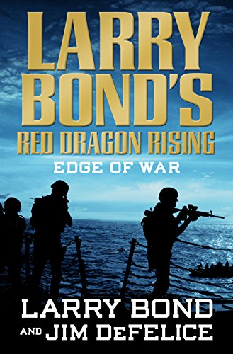 Larry Bond's Red Dragon Rising: Edge of War (English Edition)