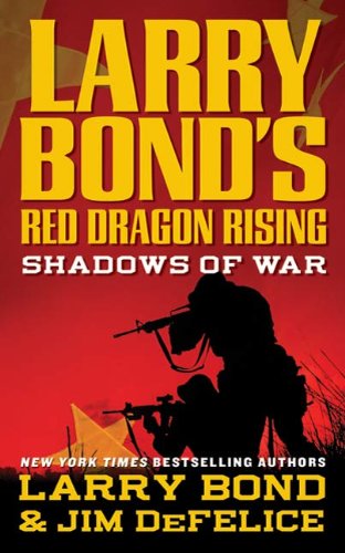 Larry Bond's Red Dragon Rising: Shadows of War (English Edition)