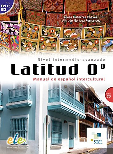 Latitud 0º. Buch mit Audio-CD: Manual de español intercultural / Buch mit Audio-CD