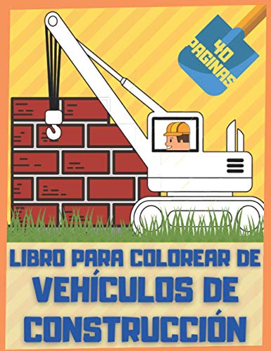Libro para Colorear de Vehículos de Construcción: Libro de Colorear de Coches, Máquinas de Construcción y Camiones