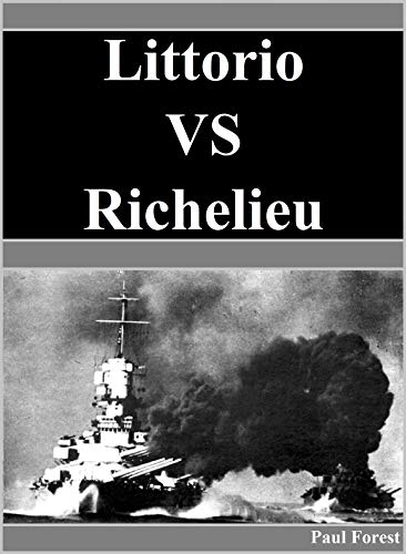 Littorio VS Richelieu (Battleship Gunnery Duel) (English Edition)