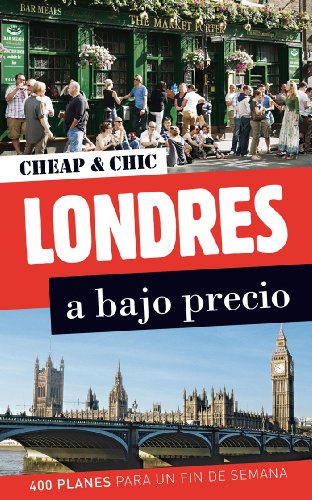 Londres a bajo precio (Cheap & Chic)