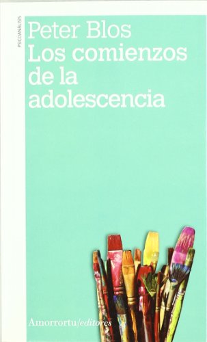 Los comienzos de la adolescencia: Sobre la versión castellana (Psicología y psicoanálisis)