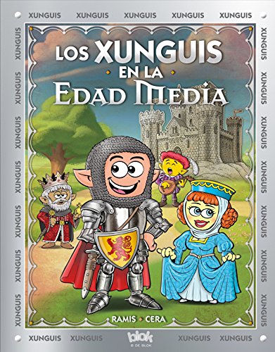 Los Xunguis en la Edad Media (Colección Los Xunguis)