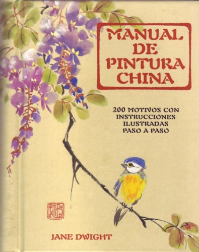Manual De Pintura China: 200 motivos con instrucciones ilustradas paso a paso