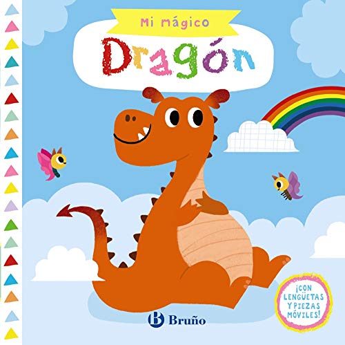 Mi mágico dragón (Castellano - A PARTIR DE 0 AÑOS - PROYECTO DE 0 A 3 AÑOS - Libros manipulativos)
