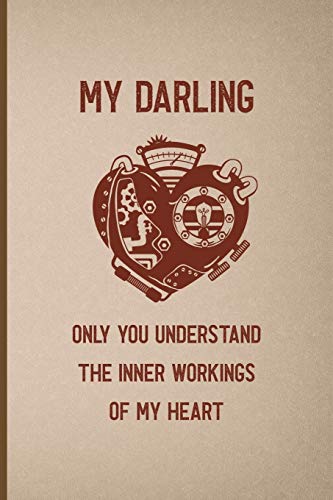My Darling Only You Understand The Inner Workings Of My Heart: Notebook Journal Composition Blank Lined Diary Notepad 120 Pages Paperback Pink And Brown Texture Steampunk