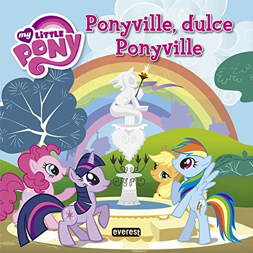 My Little Pony. Ponyville, Dulce Ponyville. Libro De Lectura Con Póster (Lecturas My Little Pony)