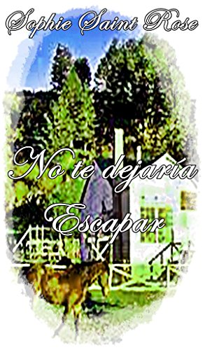 No te dejaría escapar No te dejaría escapar