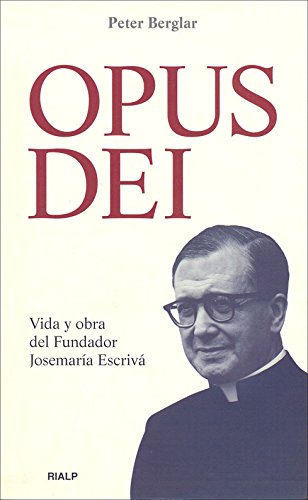 Opus Dei. Vida y obra del Fundador (Libros sobre el Opus Dei)