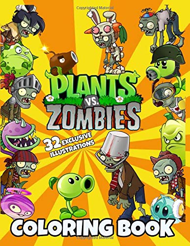 Plants vs Zombies Coloring Book: Exclusive Work - 32 illustrations, Great Coloring Book for Kids (ages 3-12)