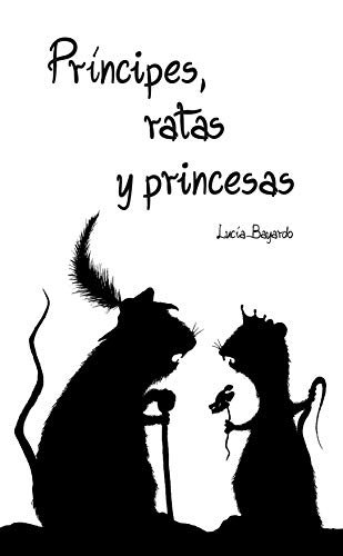 PRÍNCIPES, RATAS Y PRINCESAS: Humor negro (Volumen 3)