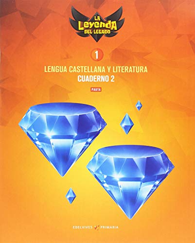 Proyecto: La leyenda del Legado. Lengua castellana y Literatura 1. Versión Pauta. Cuaderno 2
