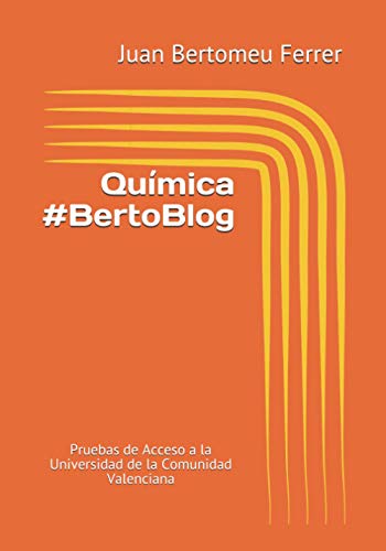 Química #BertoBlog: Pruebas de Acceso a la Universidad de la Comunidad Valenciana