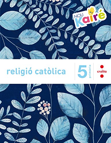 Religió catòlica. 5 Primària. Nou Kairé - 9788466140362 Religió catòlica. 5 Primària. Nou Kairé - 9788466140362