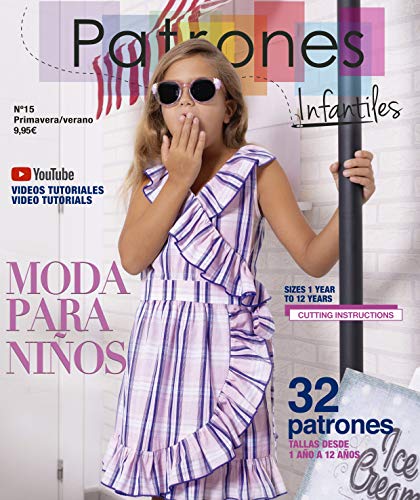Revista Patrones Infantiles nº 15. Moda Primavera-Verano. 32 modelos de patrones niña, niño, con tutoriales paso a paso en vídeo (Youtube).