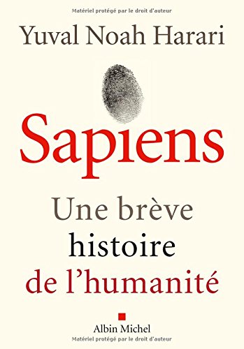Sapiens: Une brève histoire de l'humanité: une breve histoire de l'humanite: 1 (A.M. HORS COLL)
