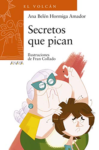 Secretos que pican (LITERATURA INFANTIL (6-11 años) - El Volcán (Canarias)) Secretos que pican (LITERATURA INFANTIL (6-11 años) - El Volcán (Canarias))