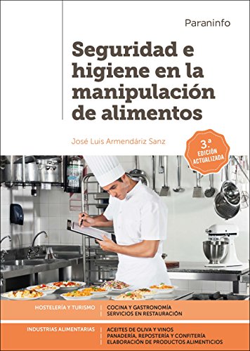 Seguridad e higiene en la manipulación de alimentos 3.ª edición Seguridad e higiene en la manipulación de alimentos 3.ª edición