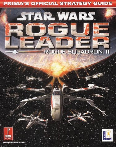 Star Wars Rogue Leader Squadron II: The Official Strategy Guide by Prima Development (2002-05-30)