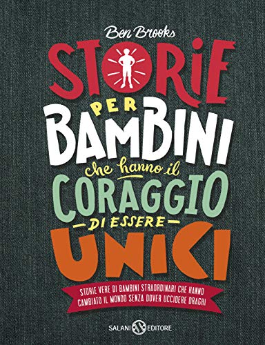 Storie per bambini che hanno il coraggio di essere unici (Italian Edition)