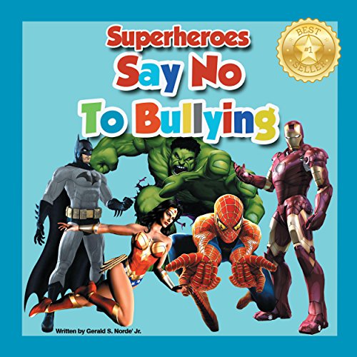 Superheroes Say No To Bullying (English Edition)