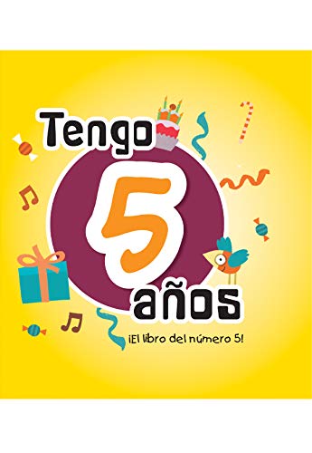 Tengo 5 años: El libro del número 5 (Mi cumpleaños)