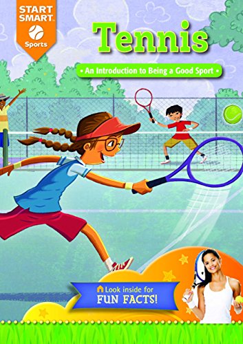 Tennis: An Introduction to Being a Good Sport (Start Smart: Sports)