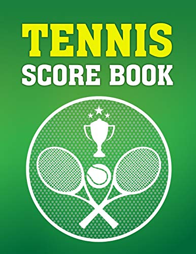 Tennis Score Book: Game Record Keeper for Singles or Doubles Play | Two Tennis Rackets and Cup: 14 (Tennis Match Log Score Sheets)