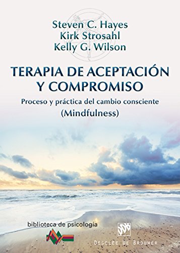 Terapia de Aceptación y Compromiso (Biblioteca de Psicología)