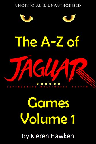 The A-Z of Atari Jaguar Games: Volume 1 (The A-Z of Retro Gaming) (English Edition)