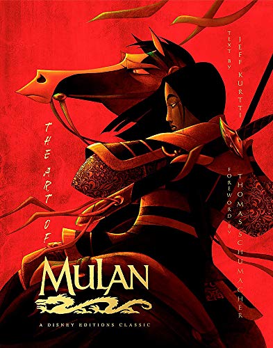 The Art Of Mulan: A Disney Editions Classic - Foreword by Thomas Schumacher (Disney Editions Deluxe Film)