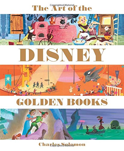 The Art Of The Disney Golden Books (Welcome Books (Disney Editions))