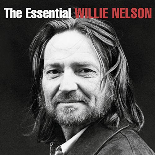 The Essential Willie Nelson The Essential Willie Nelson