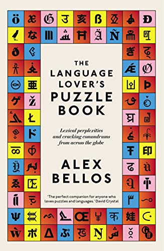 The Language Lover’s Puzzle Book: Lexical perplexities and cracking conundrums from across the globe (Puzzle Books)
