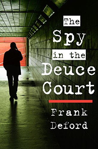 The Spy in the Deuce Court (English Edition)