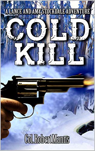 The Stockdales: Cold Kill: A Federal Marshal Western Adventure Novel (The Stockdales Western Adventure Series Book 4) (English Edition)