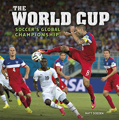 The World Cup: Soccer's Global Championship (Spectacular Sports) (English Edition)
