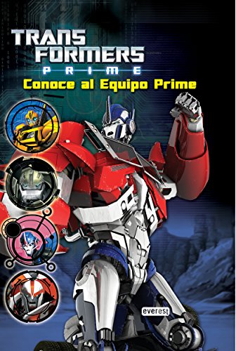 Transformers Prime. Conoce al Equipo Prime (Lecturas robóticas)