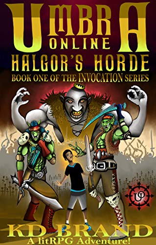 Umbra Online - Halgor's Horde: A LitRPG Adventure (Invocation Book 1) (English Edition)