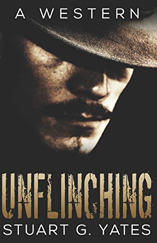 Unflinching: A Western: 1
