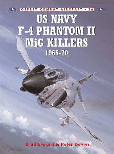 US Navy F-4 Phantom II MiG Killers 1965–70: 1965-70 (Combat Aircraft Book 26) (English Edition)