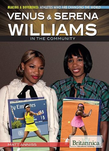 Venus & Serena Williams in the Community: 2 (Making a Difference: Athletes Who Are Changing the World)